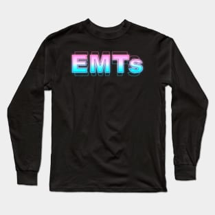 EMTs Long Sleeve T-Shirt